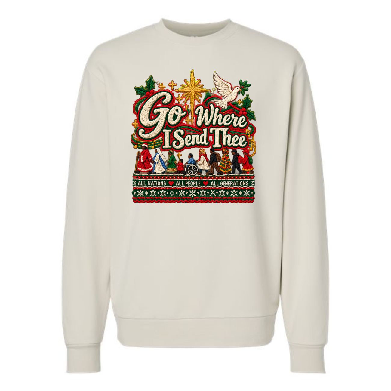 Go Where I Send Thee Sweatshirt Faux Embroidered